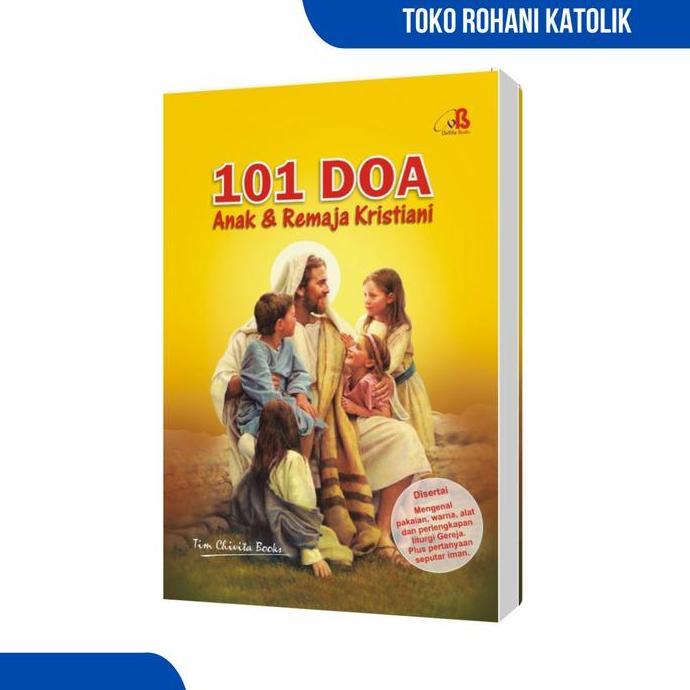 BUKU 101 DOA ANAK DAN REMAJA KATOLIK / DOA-DOA ANAK KATOLIK
