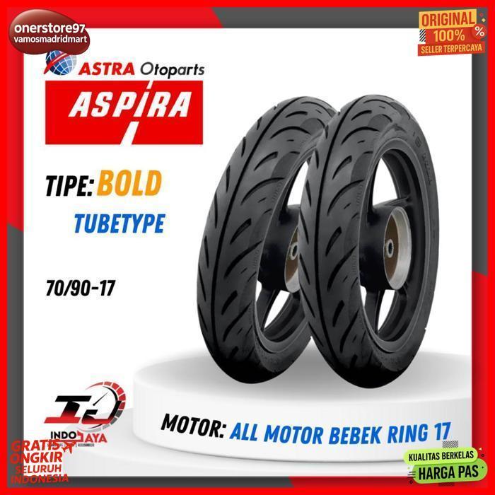 Terbaru [Bayar Di Tempat] Ban Aspira Tubetype Bold Ring 17 / Ban Luar Aspira Ring 17 (70/90-17 - 80/