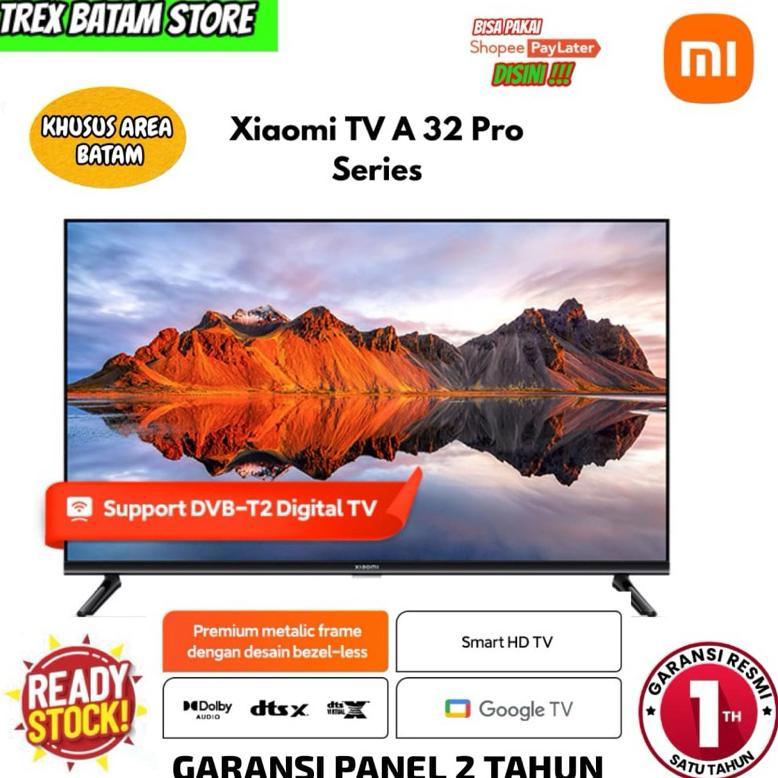 XIAOMI MI TV A PRO 2024  32 INCH REDMI TV DIGITAL ANDROID TV [ BATAM ]
