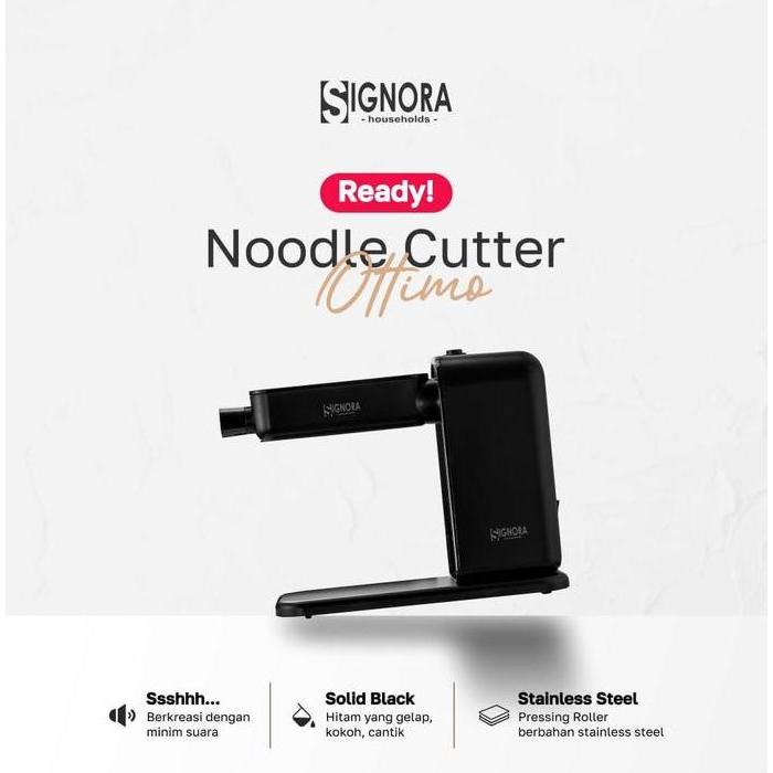 Promo Signora Noodle Cutter Ottimo / Mesin Pembuat Penggiling Mie Bahan Stainless