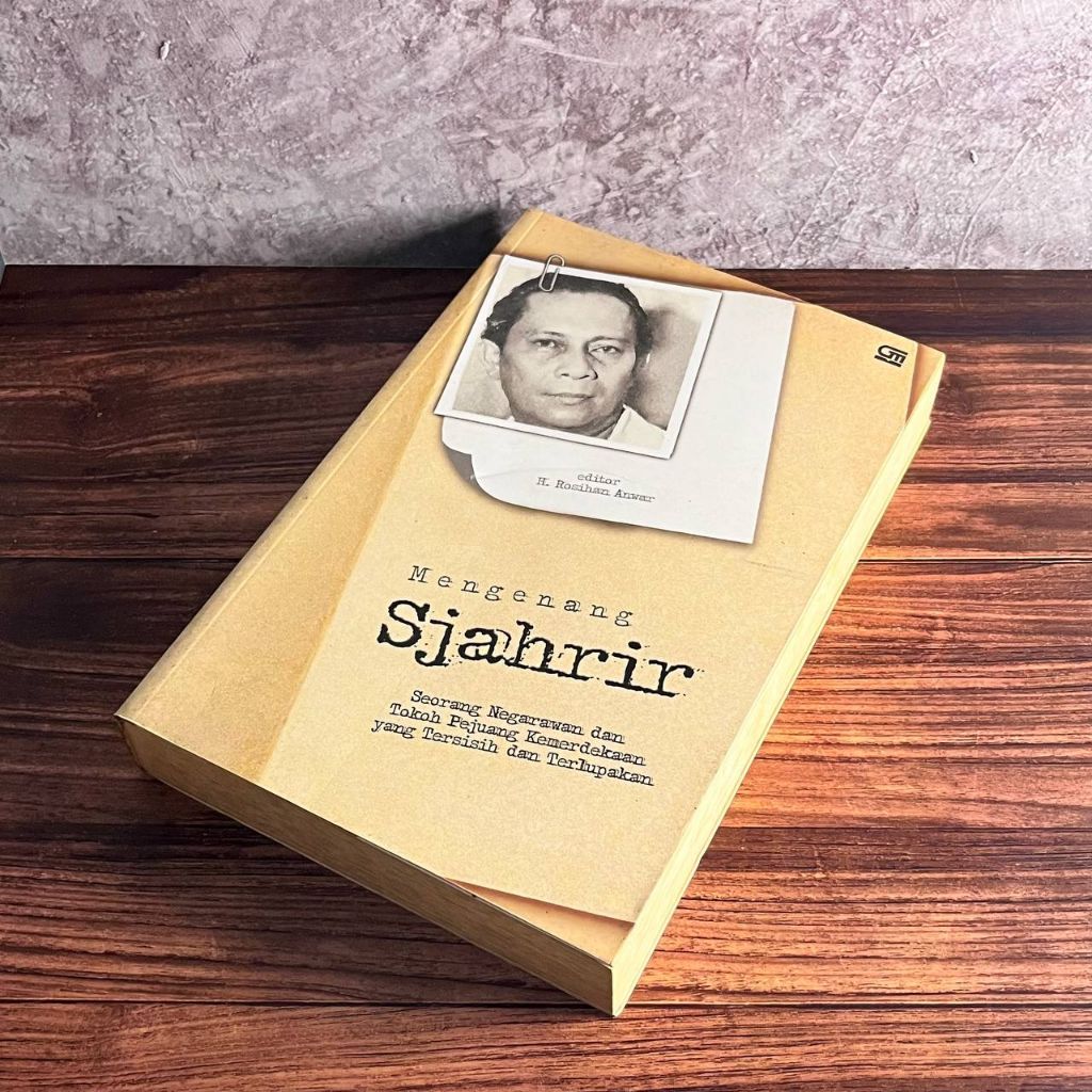[Buku, Original] Mengenang Sjahrir Seorang Negarawan dan Tokoh Pejuang Kemerdekaan yang Tersisih dan