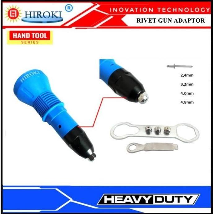 HIROKI PREMIUM ADAPTER RIVET GUN TANG ELEKTRIK ALUMINIUM BAJA RINGAN