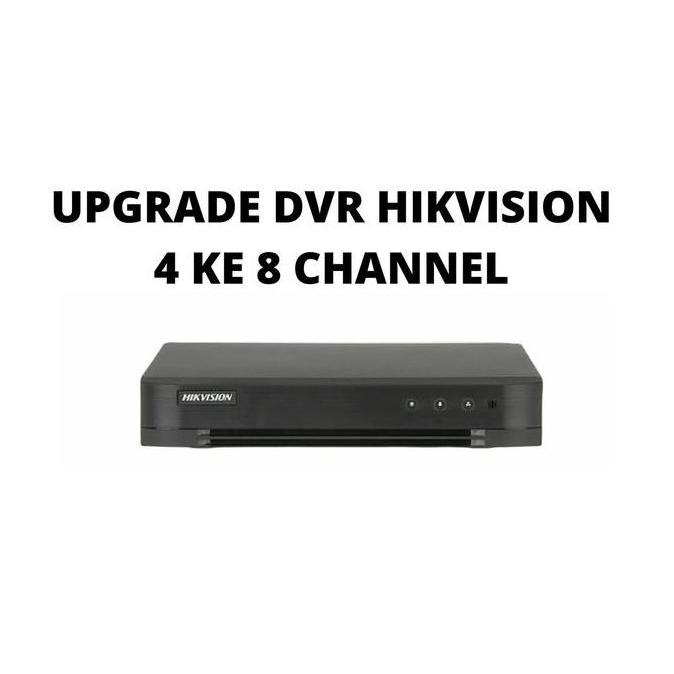 Agent- Upgrade Dvr Hikvision 4 Channel Ke 8 Channel