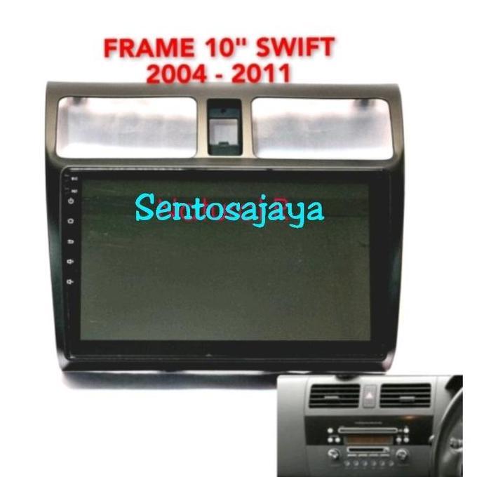Frame Headunit 10Inch SUZUKI SWIFT TAHUN 2004-2011 FORSALE
