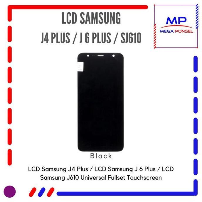 LCD Samsung J4 Plus / LCD Samsung J 6 Plus / LCD Samsung J610