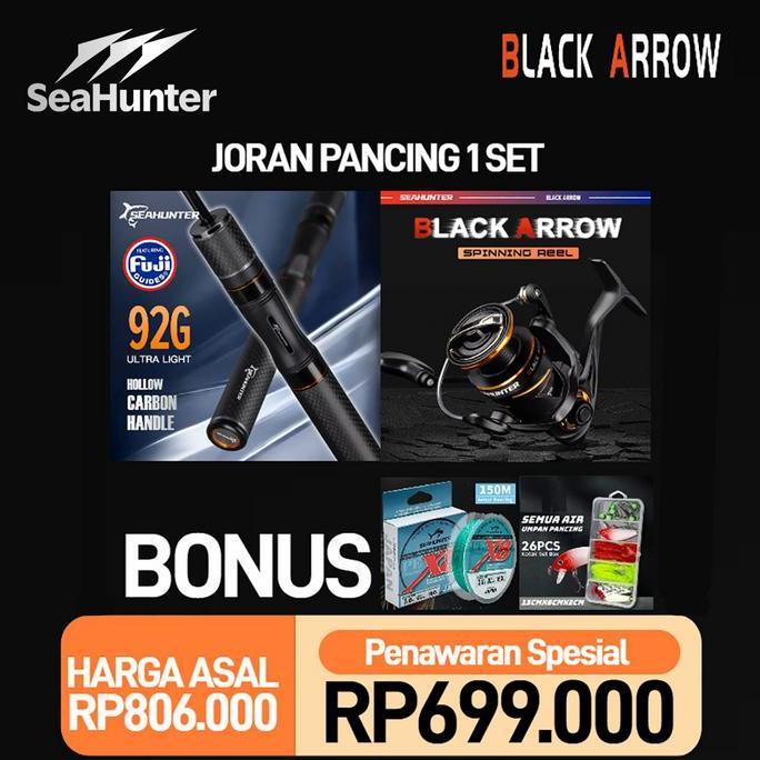 [OFFICIAL] SeaHunter Black Arrow Pro Joran Pancing 1 Set=Joran+Reel+PE X8 Senar+Lure Set, Power Hand