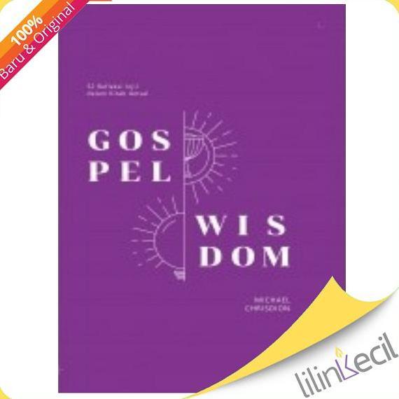 Buku Gospel Wisdom : 52 Refleksi Injil dalam Kitab Amsal (Michael Chrisdion)