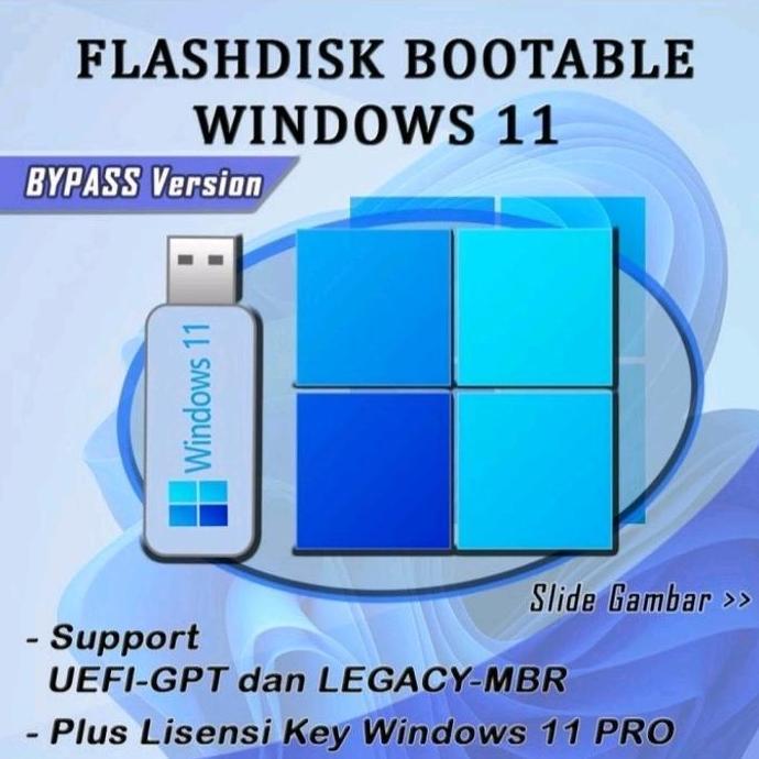 FLASHDISK BOOTABLE WINDOWS 11 PRO BYPAS NON TPM PLUS DRIVERPACK
