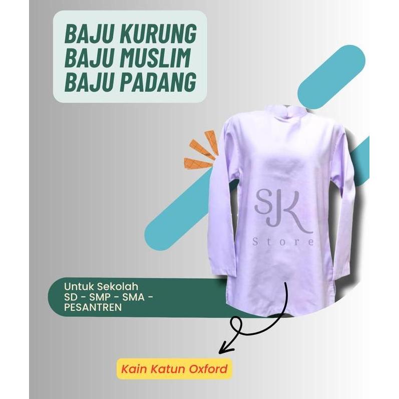 Baju Muslim / Kurung / Padang Untuk Anak Sekolah SD/SMP/SMA/Pesantren kain Katun Oxford Nyaman Atasa