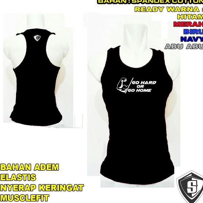 DV304 - SInglet Fitnes Gym Go Hard Or Go home Bodyfit