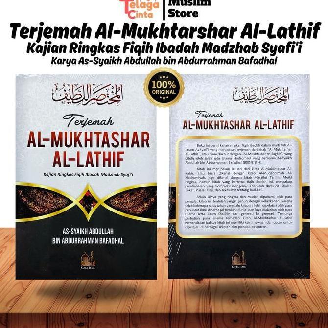 [ DIJAMIN ORIGINAL ] Terjemah Al-Mukhtashar Al-Lathif(kajian ringkas fiqih ibadah madzhab Syafi'i) -