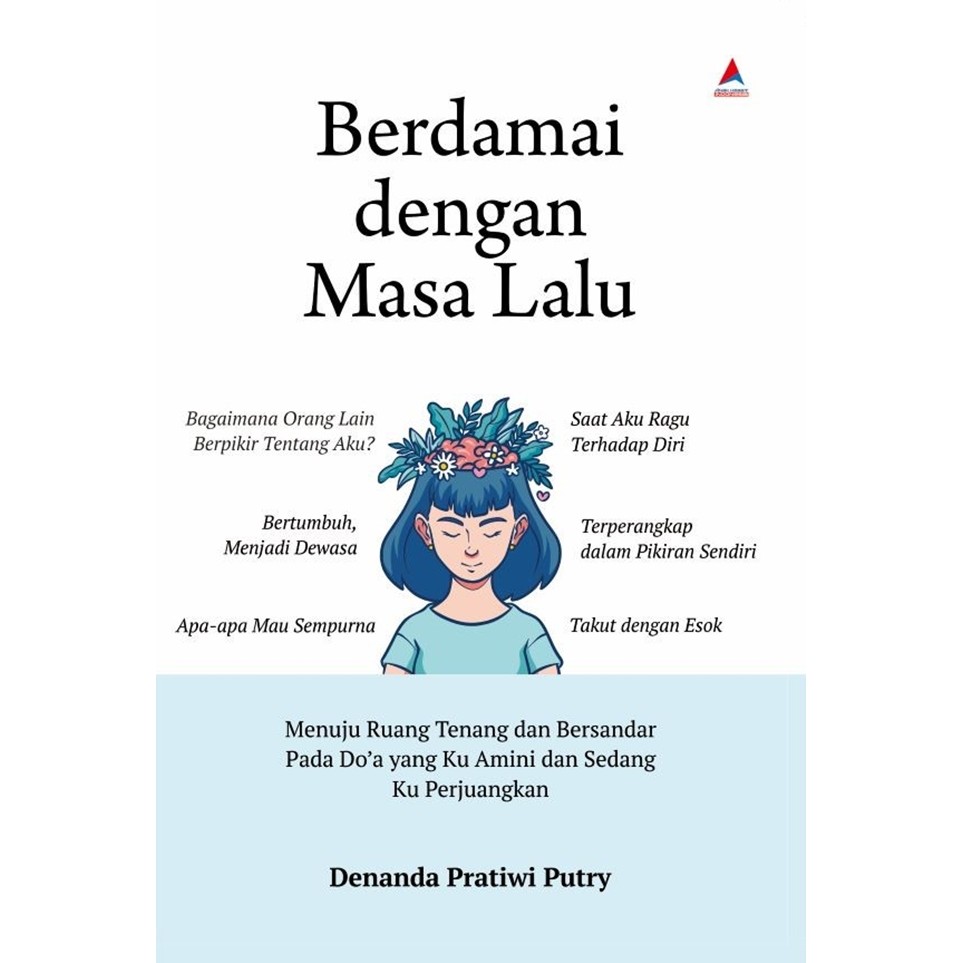 BUKU BERDAMAI DENGAN MASA LALU - DENANDA PRATIWI - ANAK HEBAT ORIGINAL SM