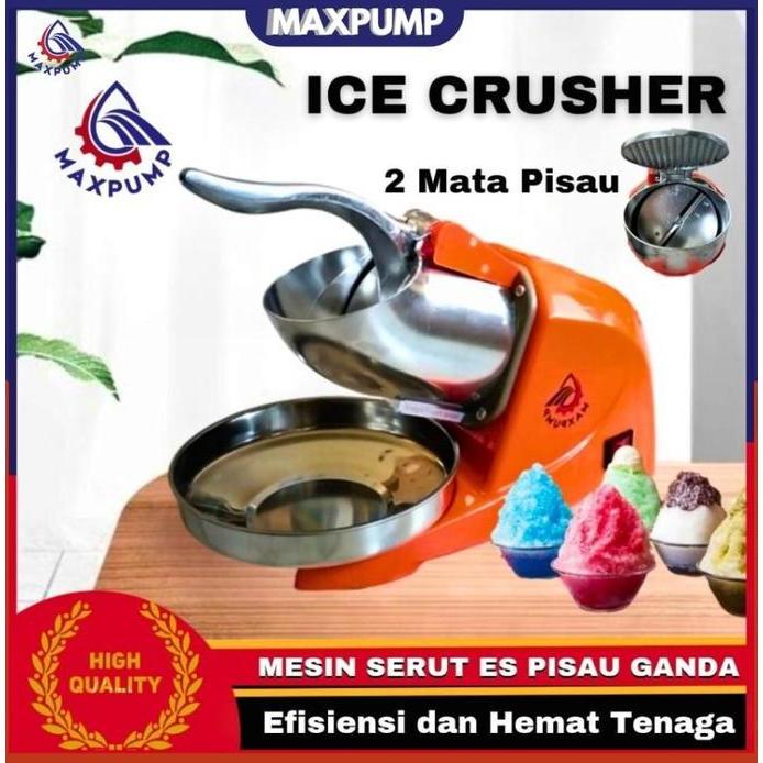 MAXPUMP MESIN SERUT ES BATU ICE CRUSHER ICE-108A 2 MATA PISAU GANDA 220V 220WATT MESIN SERUT LISTRIK