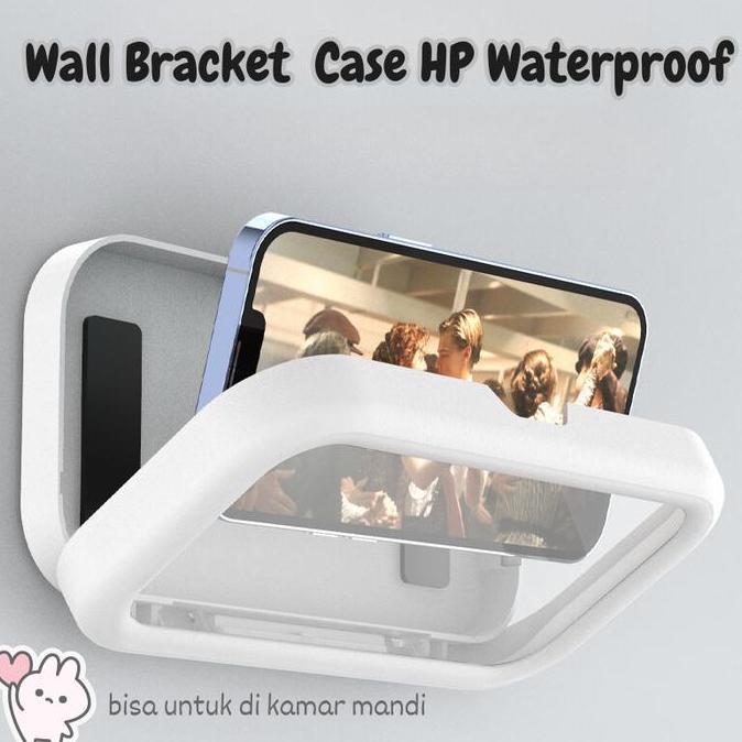 Braket Hp Dinding Waterproof Case - Bracket Case Hp Untuk Kamar Mandi