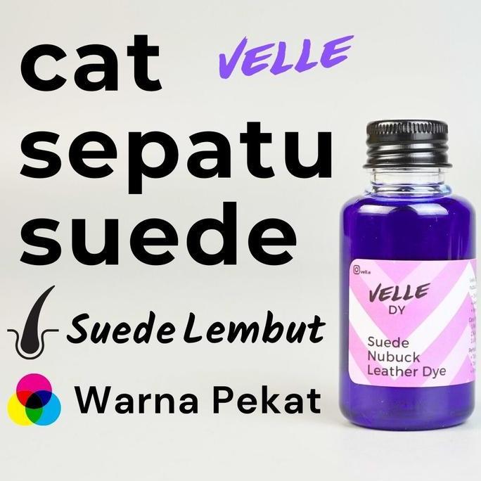 Velle DY - Cat Sepatu Suede Nubuck Kulit Leather Permanen