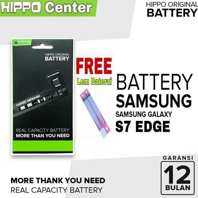TERBARU - BATERAI HIPPO Compatible with Samsung Galaxy S7 Edge Original Hippo Samsung S7Edge