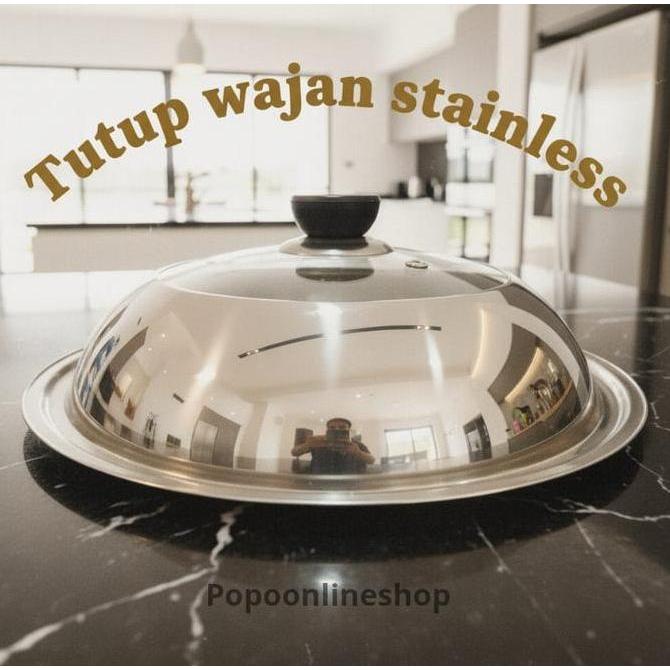 Tutup Wajan Stainless Kaca Kuali Panci Wok Baskom Penutup Kukusan