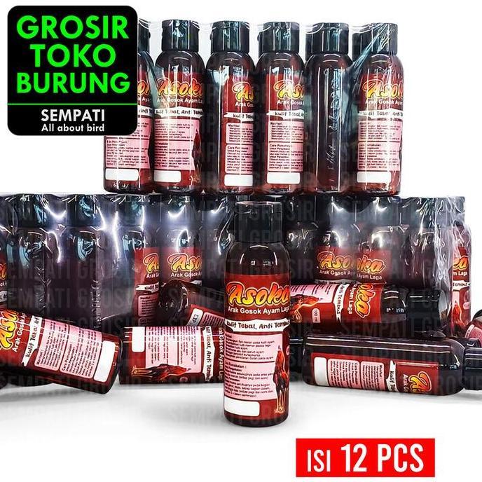 NEW SEMPATI GROSIR Asoka Arak Gosok Ayam Laga 100 ml Isi 12 Pcs Obat Luka Luar Ayam Laga Jago Aduan 