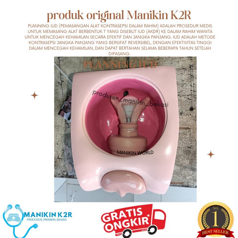 PLANNING EDUCATION IUD-ALAT PERAGA PHANTOM MANIKIN PEMASANGAN IUD/MANEKIN IUD