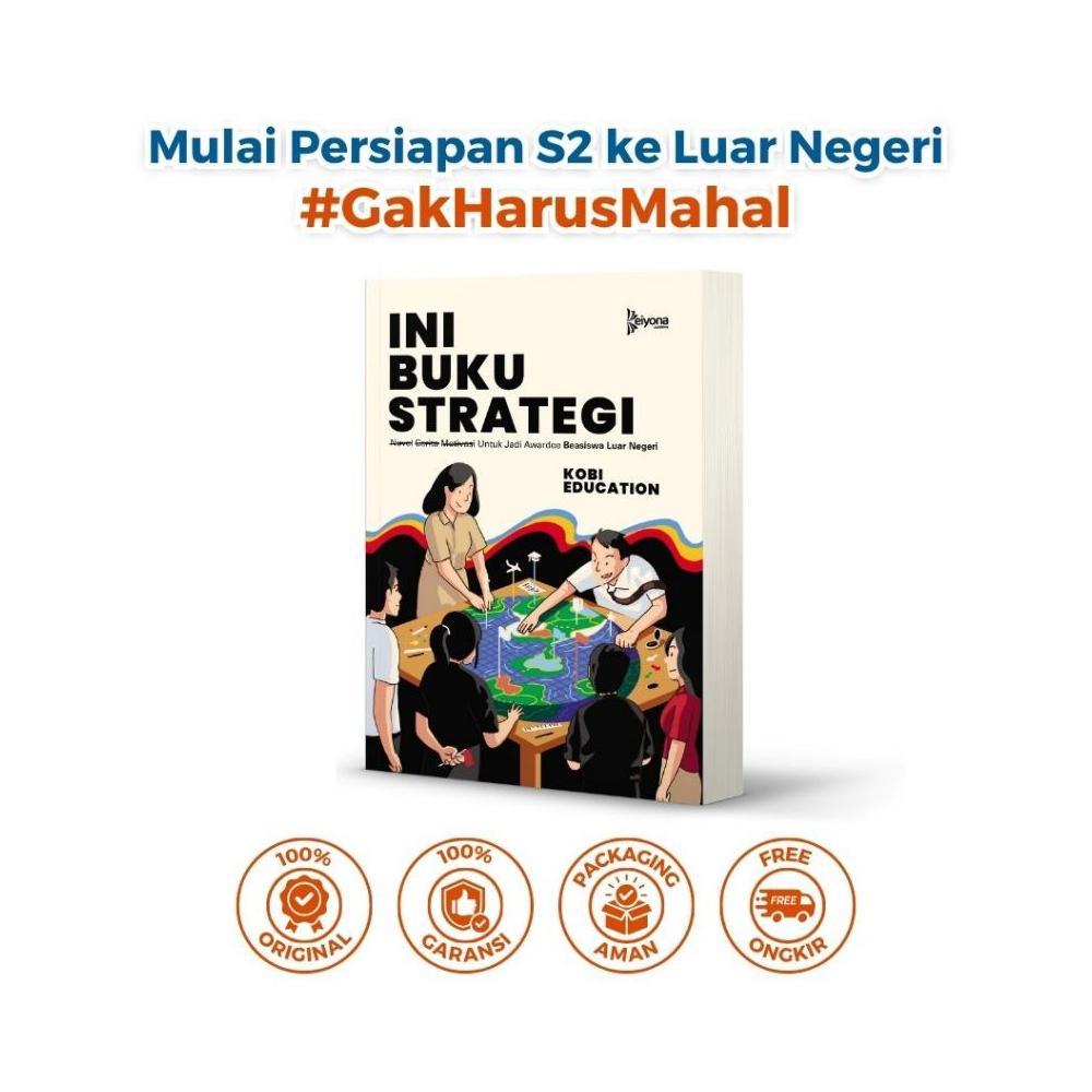 KEIYONA PUBLISHER - Ini Buku Strategi by Kobi Education - Buku Beasiswa S2 Ke Luar Negeri