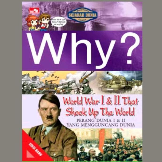 Buku Why? World War I & II That Shook Up The World (Edisi Baru)