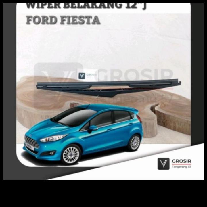 TERBARU WIPER BELAKANG MOBIL FORD FIESTA 