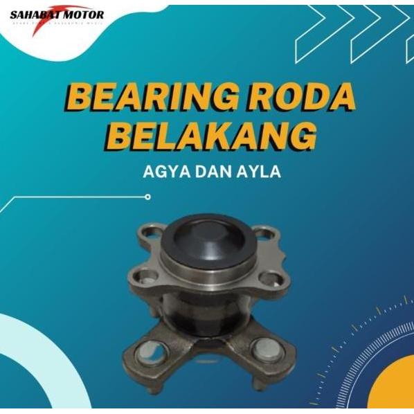 LAHAR RODA AGYA AYLA BEARING RODA BELAKANG NON ABS LAHAR AGYA