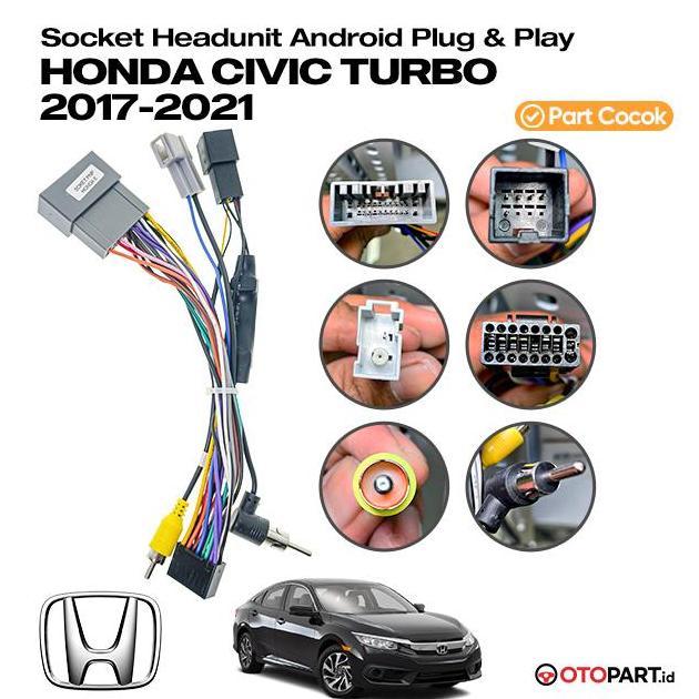 Soket Kabel PNP Head Unit Android Honda Civic Turbo 2017-2021