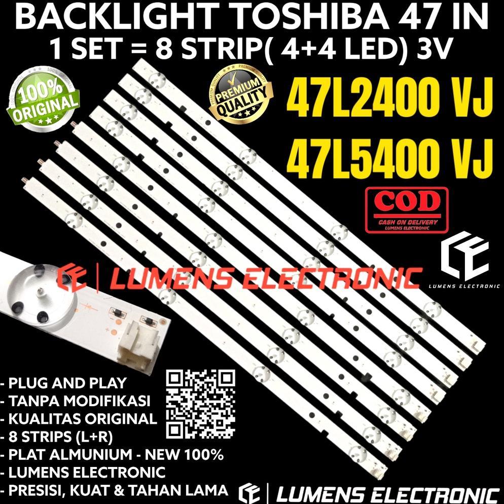 HOT DEALS BACKLIGHT TV LED TOSHIBA 47 INC 47L2400 47L5400 47L2400VJ 47L5400VJ VJ 47L LAMPU BL 8K 3V 