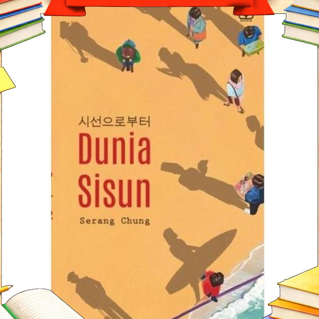 Buku Dunia Sisun - Chung Serang - Novel Terjemahan Fiksi Sejarah Korea