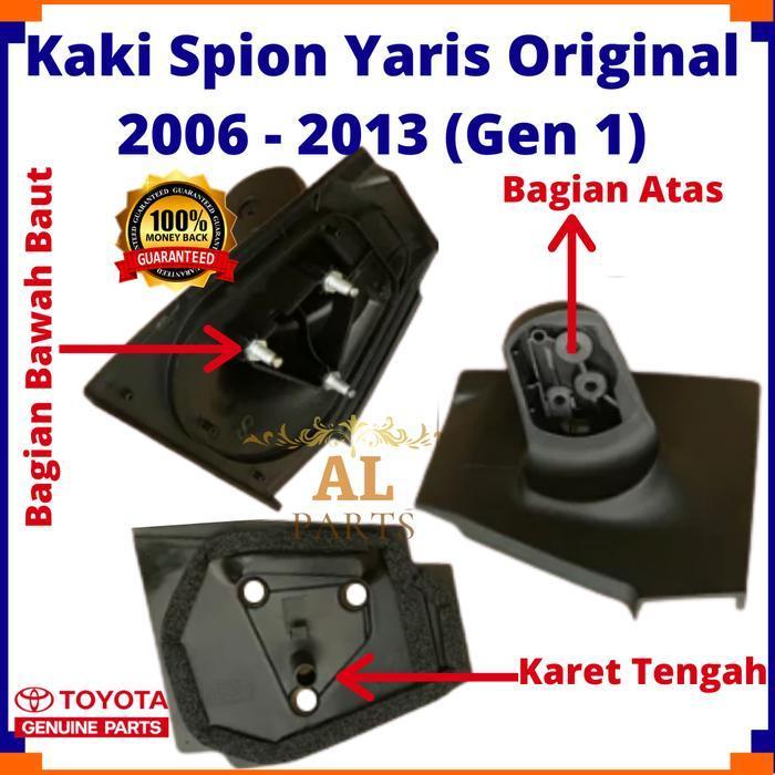 Kaki Spion Yaris 2006 - 2013 Original/ Dudukan Spion Yaris Lama /Old Original Dan Terpercaya