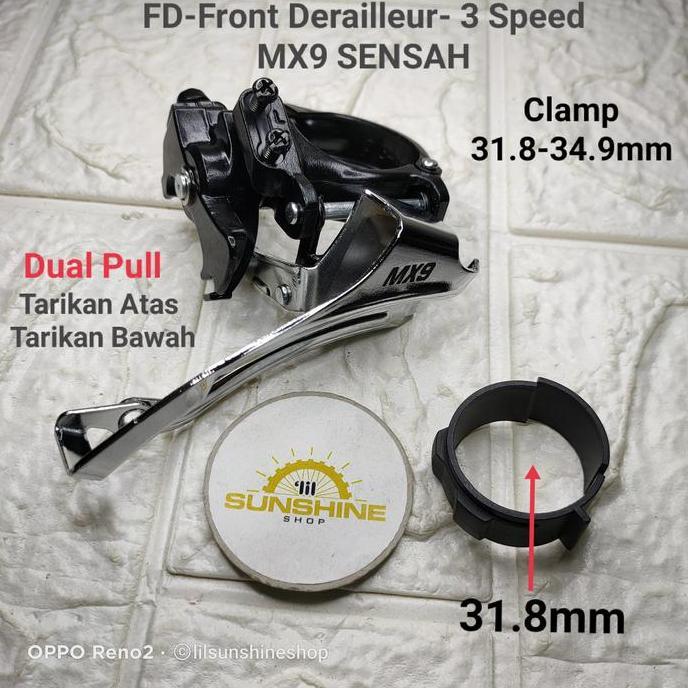FD Front Derailleur 3 Speed SENSAH MX9 Low Clamp 31.8 - 34.9mm Crank 42T Dual Pull Tarikan Atas Bawa
