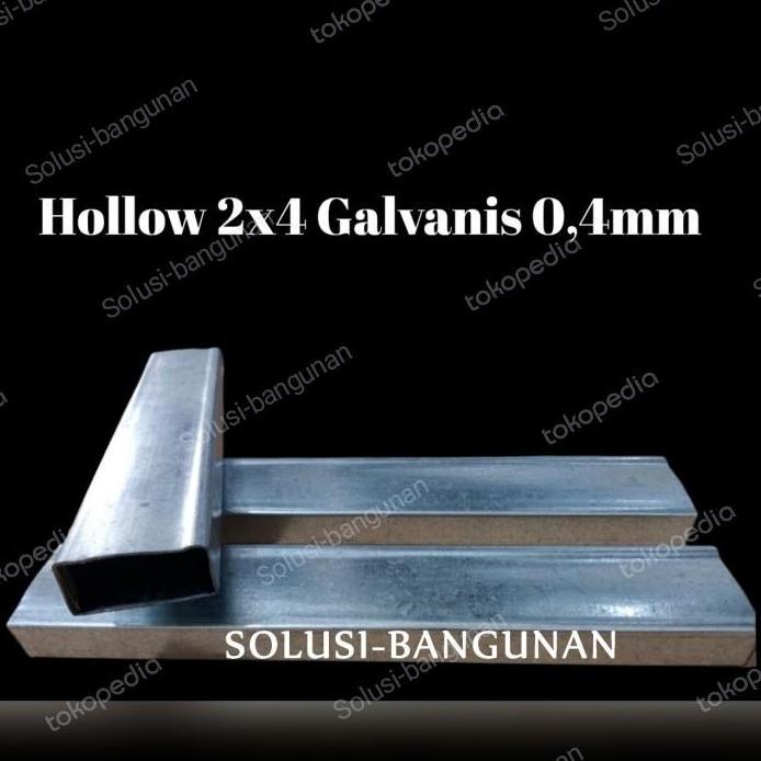 HOLLOW 2X4 GALVANIS TEBAL 04 / HOLO GALVANIS 04 / RANGKA HOLO / HOLOW