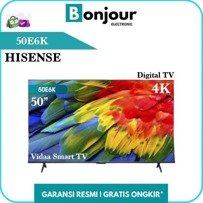 Murah Led Tv 50 Inch 4K Smart Tv 50 Hisense 50E6K 50 Digital Tv [Original]