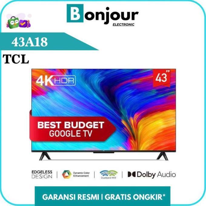 Promo Tv Tcl 43A18 Google Tv Tcl Andorid Tv 43A18 Google Tv 43 Inch Tcl 4K
