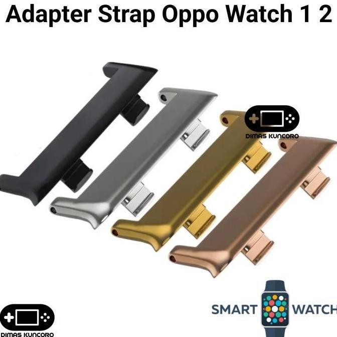 TERBARU|TERMURAH|BARU|PREMIUM|ORIGINAL|GARANSI|DISKON|PROMO ADAPTER STRAP OPPO WATCH 1 2 CONECTOR SA