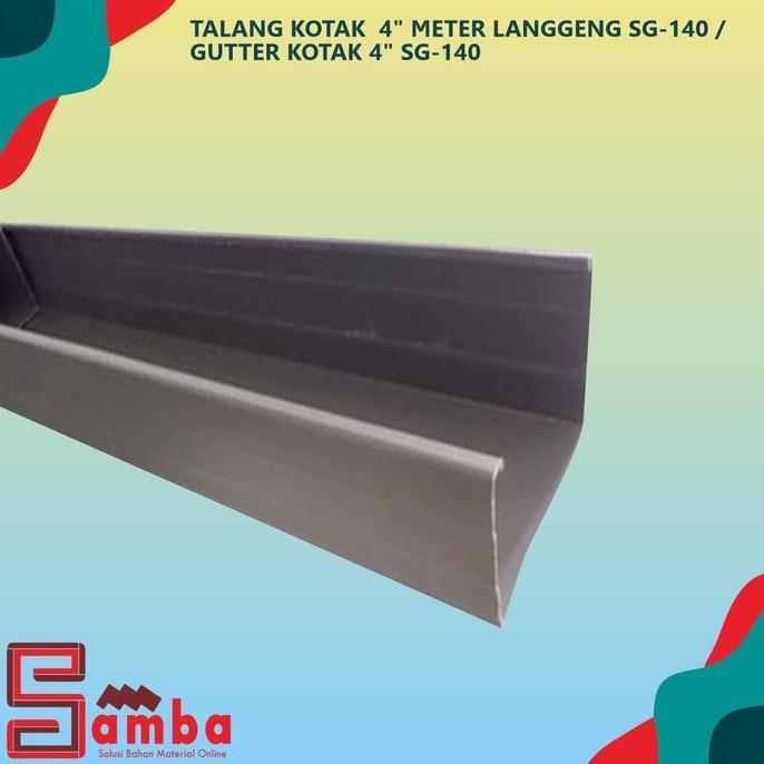 TALANG KOTAK 4 INch 4 METER LANGGENG SG-140 / GUTTER KOTAK 4 IN SG-140