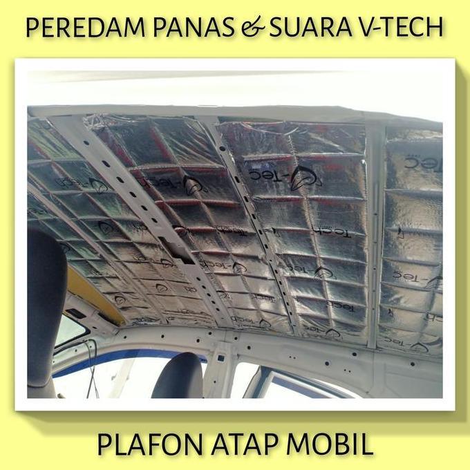 Promo DAIHATSU XENIA 2003-2011 Peredam Panas Suara Plafon Atap Mobil VTECH COD