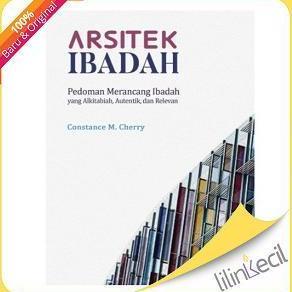 Buku Arsitek Ibadah (Constance M.Cherry)
