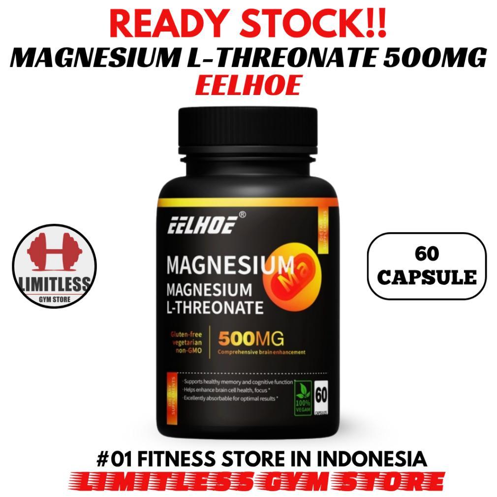 (Promo) Eelhoe Usa Magnesium L-Threonate 500Mg 60 Kapsul Brain Focus L Threonate Original
