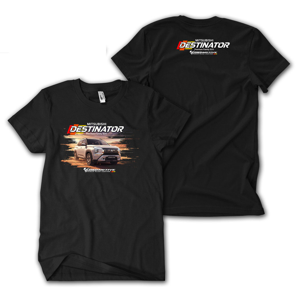 Kaos mitsubishi destinator2 | Tshirt Otomotif Cotton Combed 24s Premium | Kaos Mobil | Lokomotive