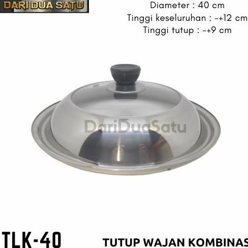 Tutup Wajan Panci Kuali Kombinasi Kaca Stainless Steel 40 Cm