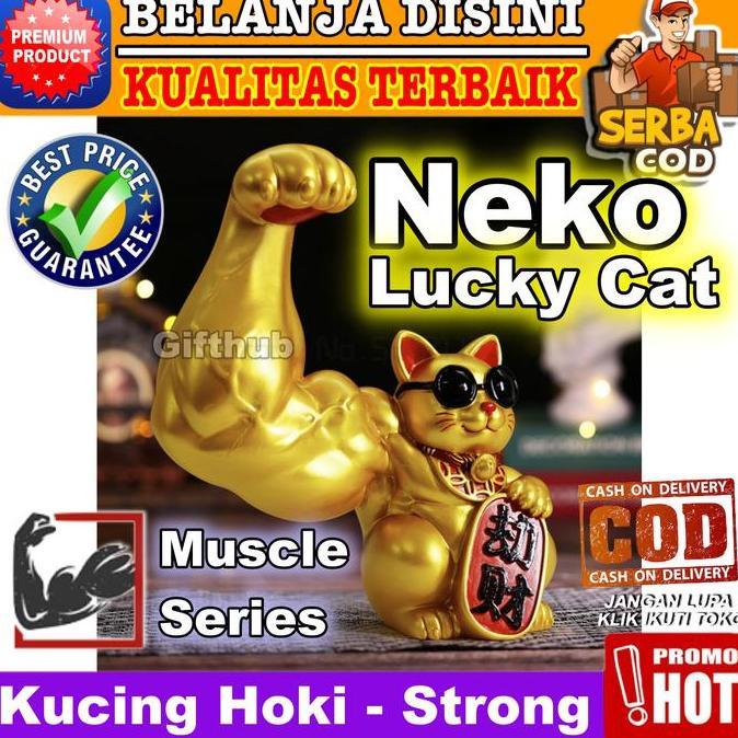 Neko Lucky Cat Gold Muscle Series Strong Hand Kucing Hoki Jepang Emas