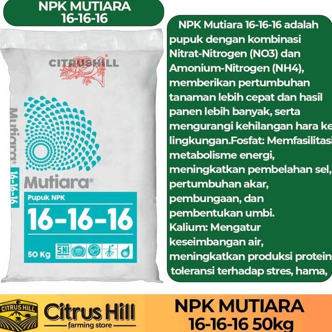 BEBAS ONGKIR - NPK MUTIARA 16-16-16 KARUNG (50kg) KEMASAN PABRIK