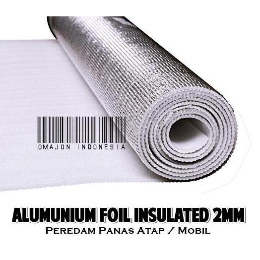 Aluminium Foil Insulated Foam Peredam Panas Atap Mobil Tebal 2Mm