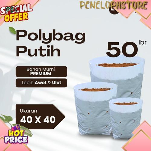 Polybag Putih 40 x 40 Isi 50 Lembar - Polybag Melon HARGA GROSIR Ready