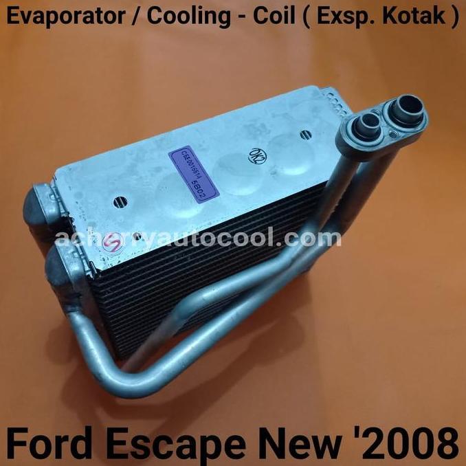 hanya disini] Evaporator Ford Escape 2008