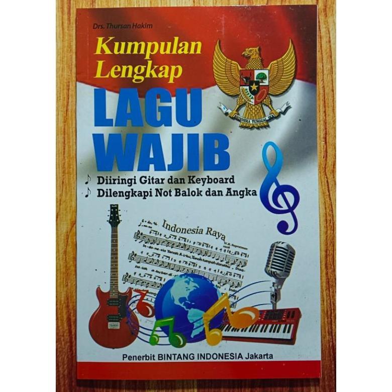 KUMPULAN LENGKAP LAGU WAJIB + NOT BALOK & ANGKA