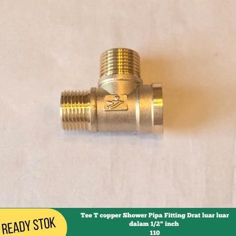 Langsungaja- Tee T Copper Shower Pipa Fitting Drat Luar Luar Dalam 1/2" Inch 110