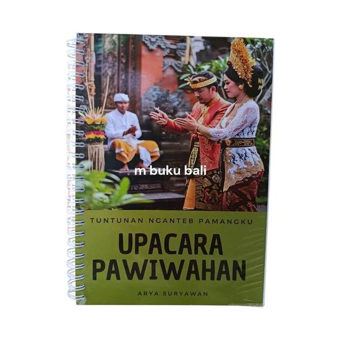 :::::::] Buku   Panduan Praktek Nganteb  Tuntunan Pemangku   Upacara Pawiwahan  Perkawinan Adat Bali